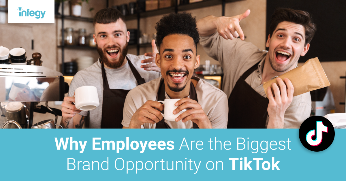 Why Employees Are the Biggest Brand Opportunity on TikTok