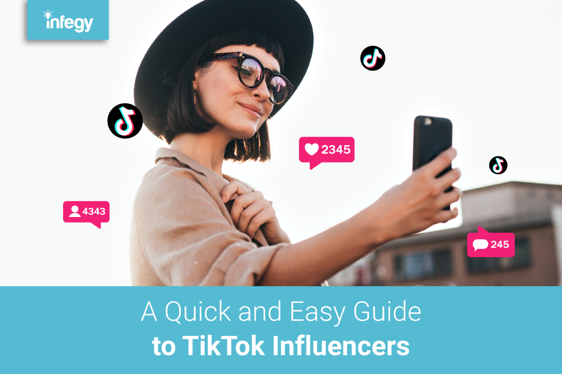 TikTok Influencers: A Quick and Easy Introductory Guide